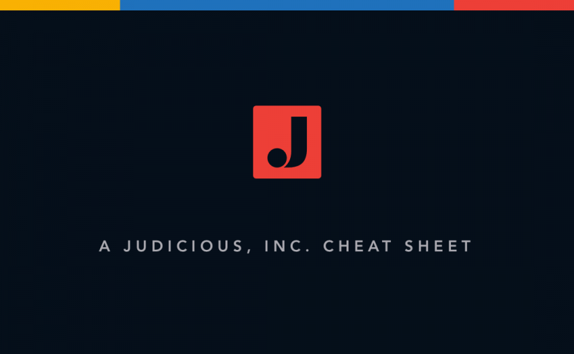 judicious inc. cheat sheet