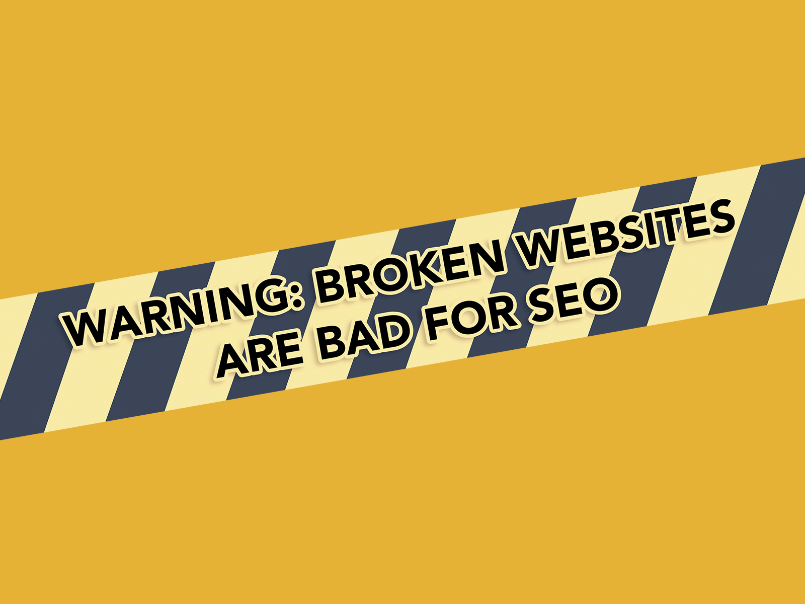 Why Broken Websites Are Bad For SEO